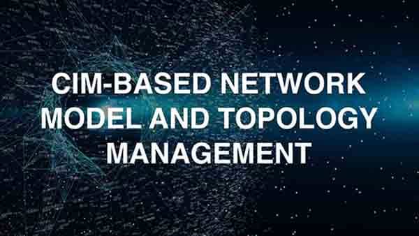 CIM=Based Network Model and Topology Management