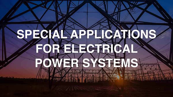 Special Applications For Electrical Power Systems